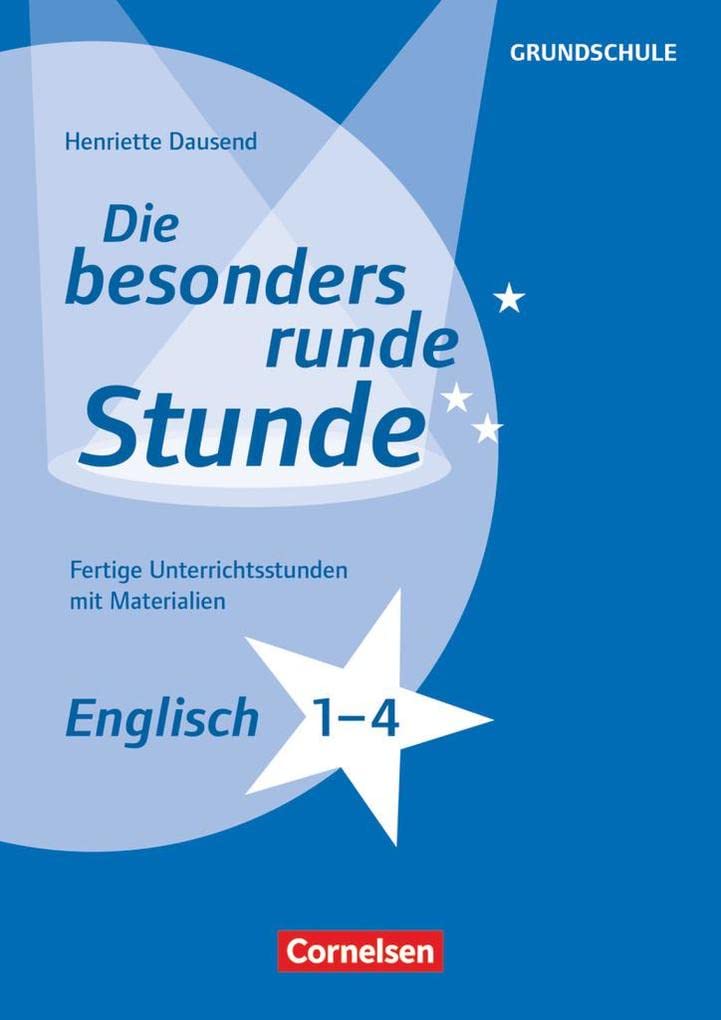 Die besonders runde Stunde - Grundschule: Englisch - Klasse 1-4 - Fertige Unterrichtsstunden mit Materialien - Kopiervorlagen Foreign Languages ​​& Dictionaries