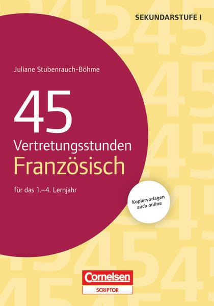 Vertretungsstunden: 45 Vertretungsstunden Französisch für das 1.-4. Lernjahr - Buch mit Kopiervorlagen über Webcode Learning & Reference