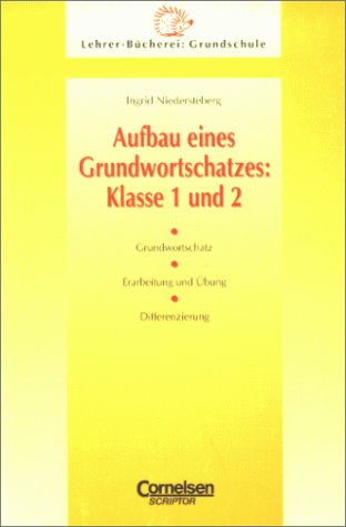 Lehrerbücherei Grundschule: Aufbau eines Grundwortschatzes: Klasse 1/2: Grundwortschatz - Erarbeitung und Übung - Differenzierung Education & Training