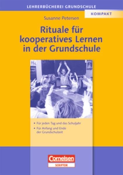 Lehrerbücherei Grundschule: Rituale für kooperatives Lernen in der Grundschule: Für jeden Tag und das Schuljahr - Für Anfang und Ende der Grundschulzeit Education & Training