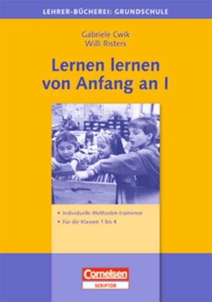 Lehrerbücherei Grundschule: Lernen lernen von Anfang an I: Individuelle Methoden trainieren - Für die Klassen 1 bis 4 Education & Training