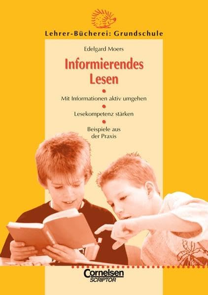 Lehrerbücherei Grundschule: Informierendes Lesen: Mit Informationen aktiv umgehen - Lesekompetenz stärken - Beispiele aus der Praxis Education & Training