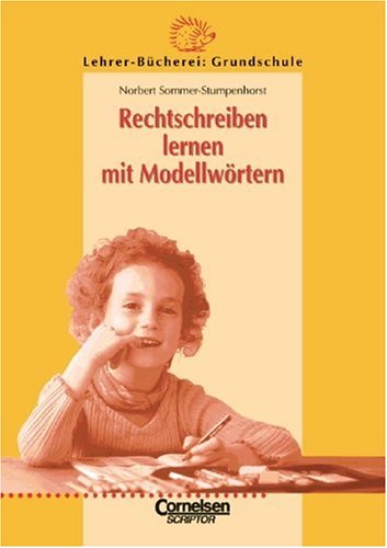 Lehrerbücherei Grundschule: Rechtschreiben lernen mit Modellwörtern (vergriffen) Books