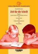 Lehrerbücherei Grundschule: Zeit für die Schrift: Lesen und Schreiben lernen: Lernprozesse und Unterricht - Praxishilfen - Für Schulanfang und Jahrgang 1 Books