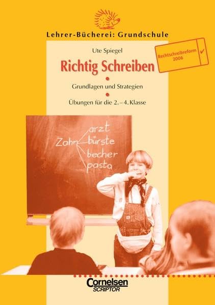 Lehrerbücherei Grundschule: Richtig schreiben (Aktualisierte Ausgabe 2006): Grundlagen und Strategien - Übungen für das 2.-4. Schuljahr Education & Training