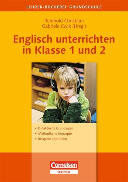 Lehrerbücherei Grundschule: Englisch unterrichten in Klasse 1 und 2: Didaktische Grundlagen - Methodische Konzepte - Beispiele und Hilfen Study Guides
