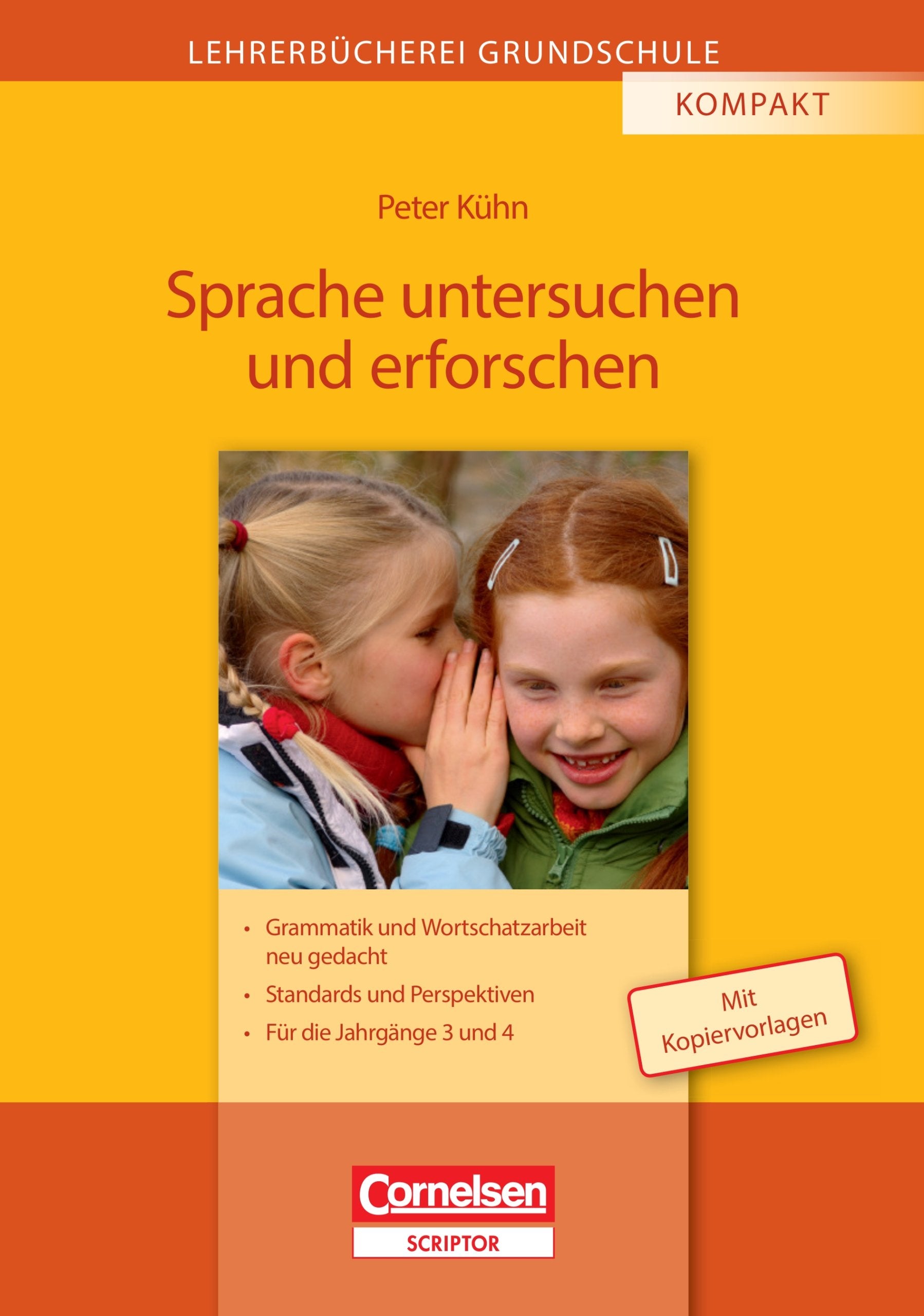 Lehrer-Bücherei: Grundschule - Kompakt: Sprache untersuchen und erforschen. Grammatik und Wortschatzarbeit neu gedacht - Standards und Perspektiven - Für die Jährgänge 3 und 4 Education & Training