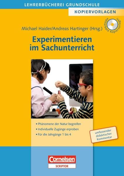 Lehrerbücherei Grundschule - Kopiervorlagen: Experimentieren im Sachunterricht: Phänomene der Natur begreifen - Individuelle Zugänge erproben - Für die Jahrgänge 1 bis 4. Kopiervorlagen mit CD-ROM Learning & Reference