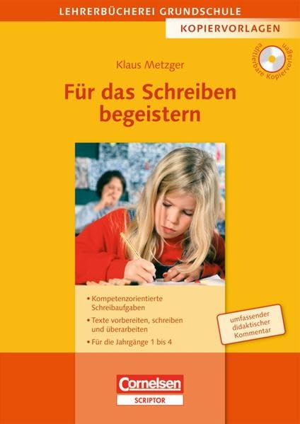 Lehrerbücherei Grundschule - Kopiervorlagen: Für das Schreiben begeistern: Kompetenzorientierte Schreibaufgaben - Texte vorbereiten, schreiben und ... Jahrgänge 1 bis 4. Kopiervorlagen mit CD-ROM Learning & Reference