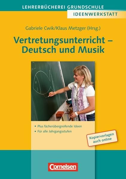 Lehrerbücherei Grundschule - Ideenwerkstatt: Vertretungsunterricht - Deutsch und Musik: Für alle Jahrgangsstufen - Plus fächerübergreifende Ideen. Buch mit Kopiervorlagen Education & Training