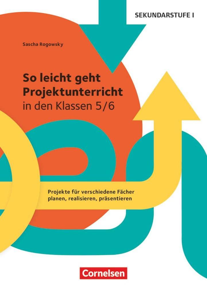 So leicht geht Projektunterricht in den Klassen 5/6 Non-fiction