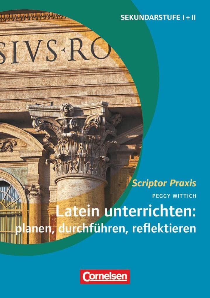 Scriptor Praxis: Latein unterrichten: planen, durchführen, reflektieren - Buch Foreign Languages ​​& Dictionaries