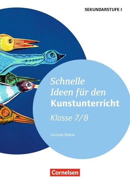 Schnelle Ideen für den Kunstunterricht in der Sekundarstufe I / 7./8. Schuljahr - Kopiervorlagen Books