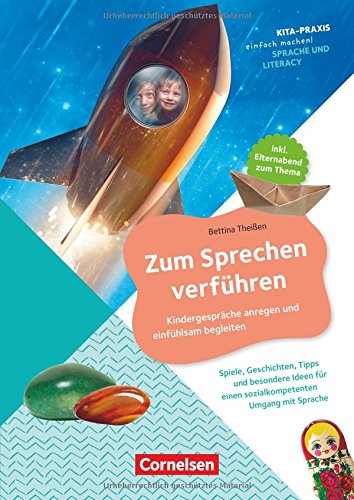 Kita-Praxis - einfach machen! - Sprache & Literacy: Zum Sprechen verführen - Kindergespräche anregen und einfühlsam begleiten: Spiele, Geschichten, ... sozialkompetenten Umgang mit Sprache. Buch Books