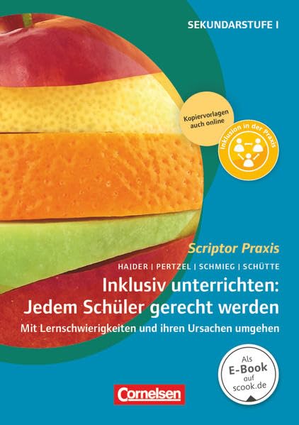 Scriptor Praxis: Inklusiv unterrichten: Jedem Schüler gerecht werden - Mit Lernschwierigkeiten und ihren Ursachen umgehen - Buch mit Materialien über Webcode Books