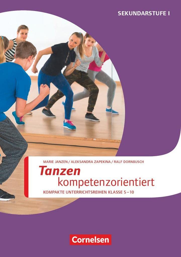 Sportarten - Kompakte Unterrichtsreihen Klasse 5-10: Tanzen kompetenzorientiert - Kopiervorlagen Study Guides
