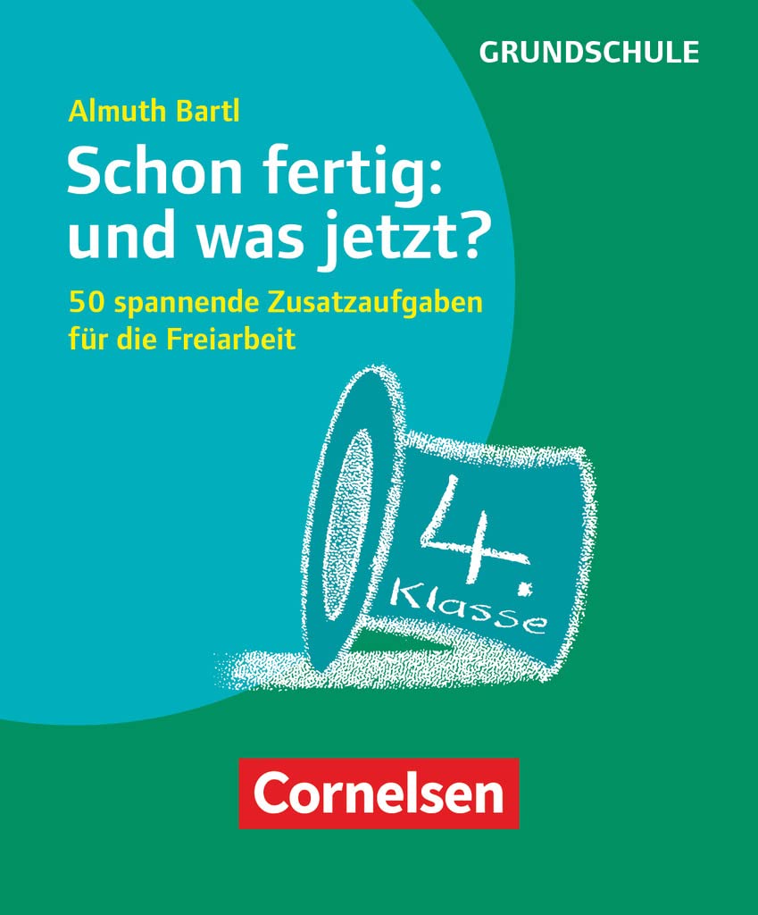 Schon fertig: und was jetzt? Klasse 4 Non-fiction