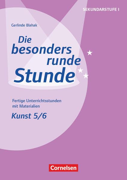 Die besonders runde Stunde - Sekundarstufe I - Fertige Unterrichtsstunden mit Materialien - Kunst - Klasse 5/6: Kopiervorlagen Non-fiction