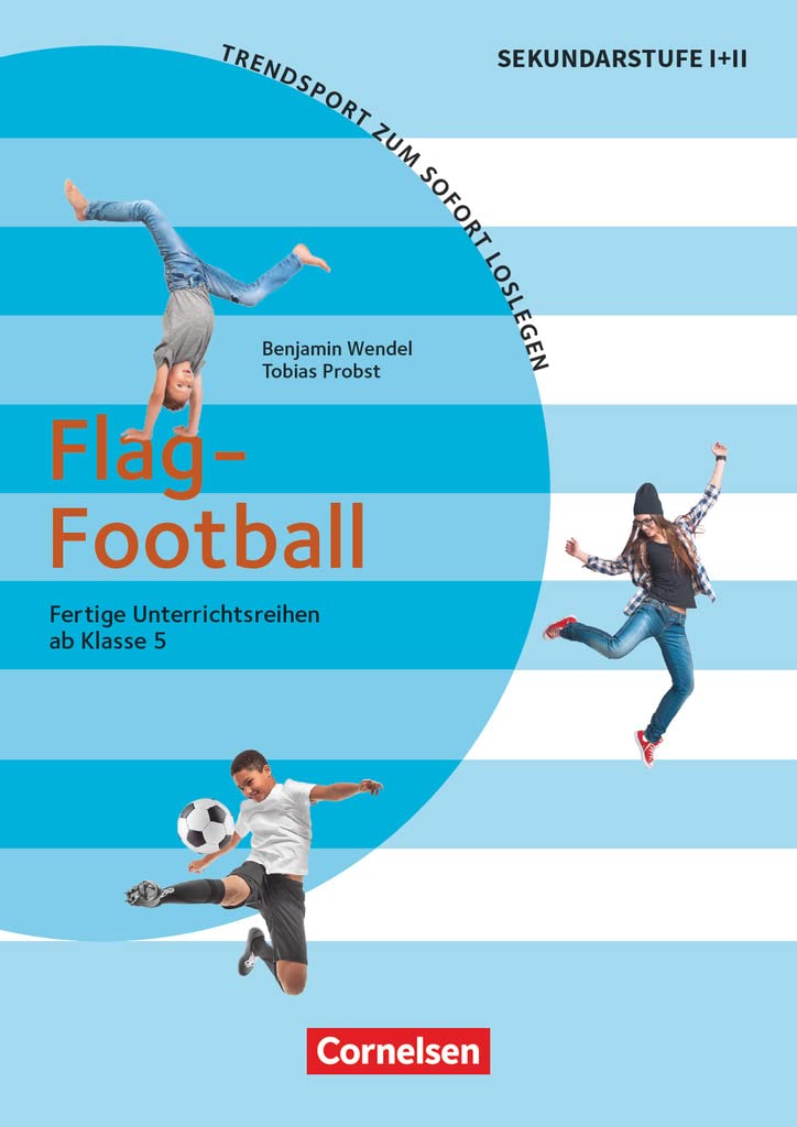 Trendsport zum sofort Loslegen - Fertige Unterrichtsreihen - ab Klasse 5: Flag Football - Kopiervorlagen Education & Training
