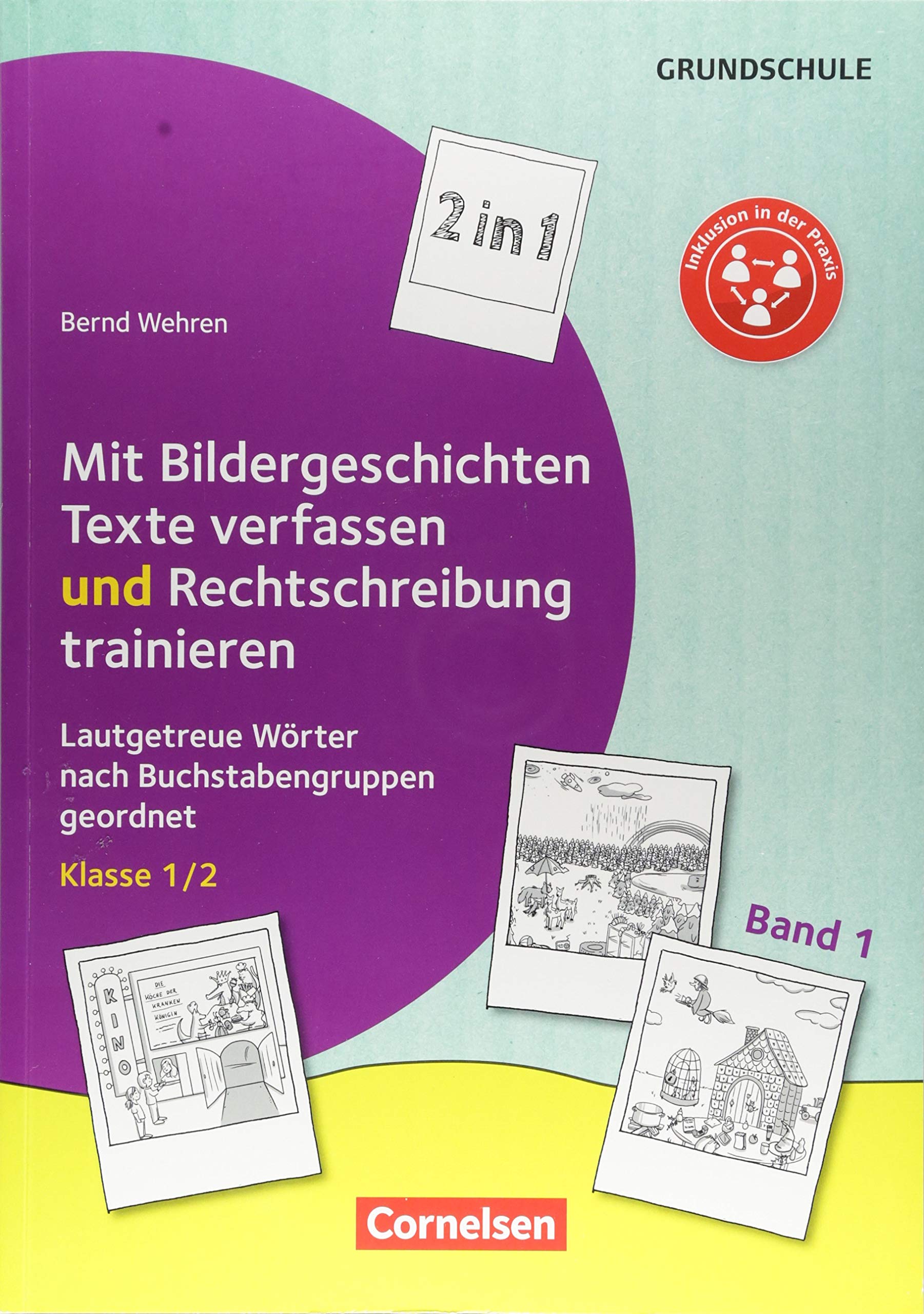 Kombitraining Deutsch Band 1: Klasse 1/2 - 2 in 1: Mit Bildergeschichten Texte verfassen und Rechtschreibung trainieren book