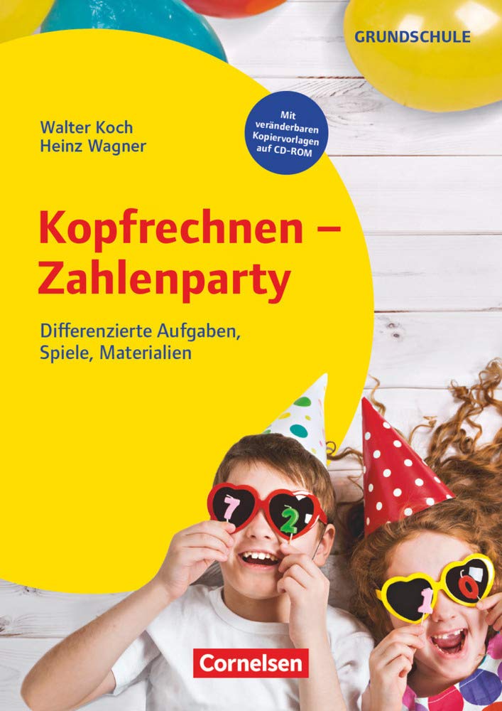 Kopfrechnen - Zahlenparty - Klasse 1-4 - Differenzierte Aufgaben, Spiele, Materialien: Kopiervorlagen mit CD-ROM Non-fiction
