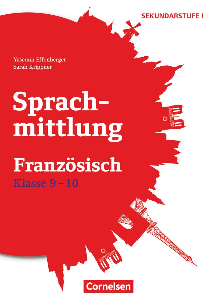 Sprachmittlung in den Fremdsprachen Sekundarstufe I - Französisch - Klasse 9/10: Kopiervorlagen Education & Training