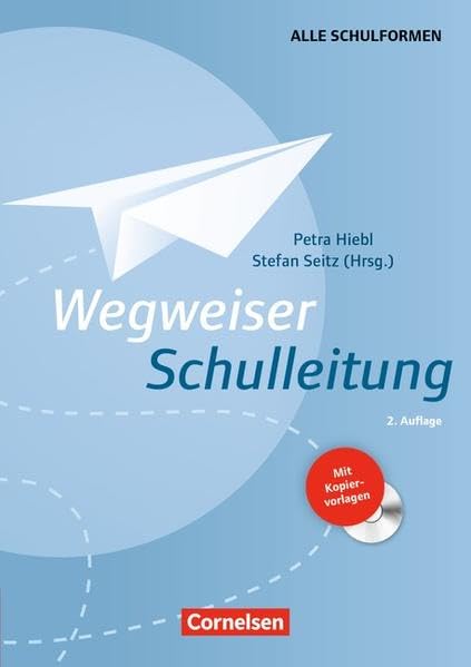Wegweiser Schulleitung: Buch mit Kopiervorlagen auf CD-ROM (2. Auflage) Education & Training