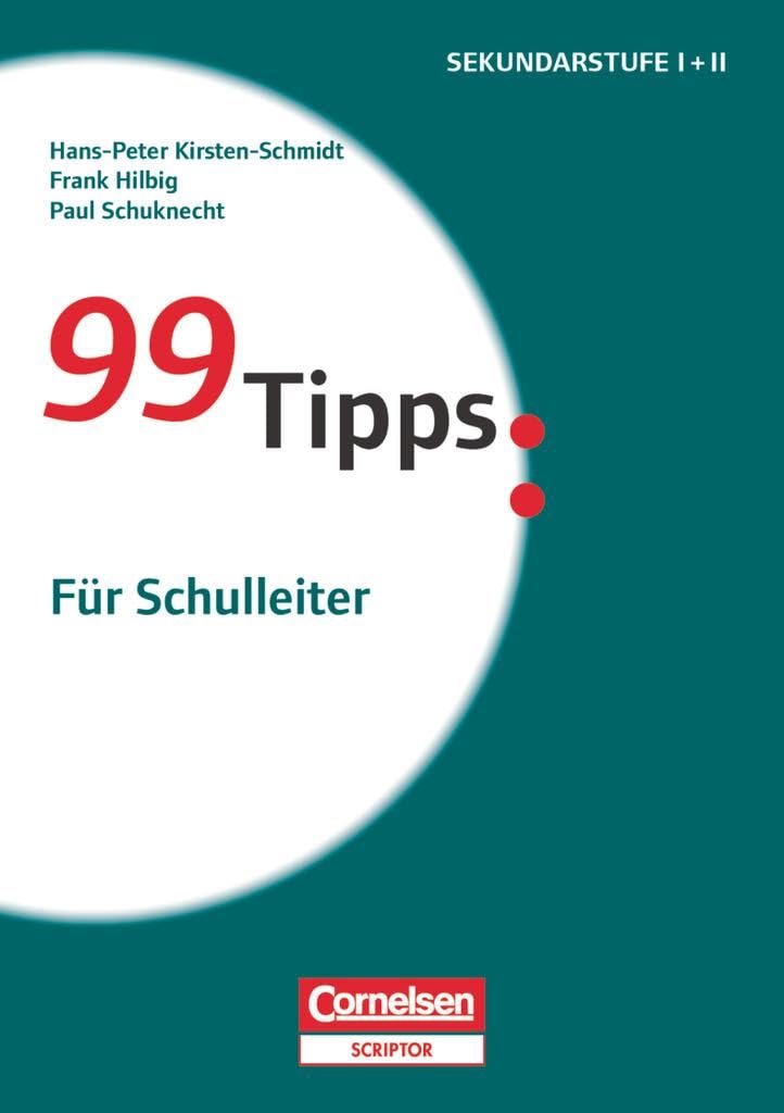 99 Tipps: Für Schulleiter: Für Schulleiter - Buch (99 Tipps: Praxis-Ratgeber Schule für die Sekundarstufe I und II) Books