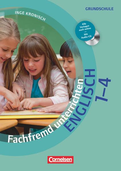 Fachfremd unterrichten - Englisch - Klasse 1-4: Buch mit Kopiervorlagen über Webcode und Audio-CD Foreign Languages ​​& Dictionaries