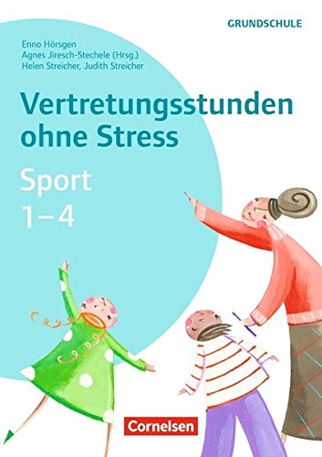 Vertretungsstunden ohne Stress - Sport / Vertretungsstunden ohne Stress Sport 1-4: Kopiervorlagen Education & Training