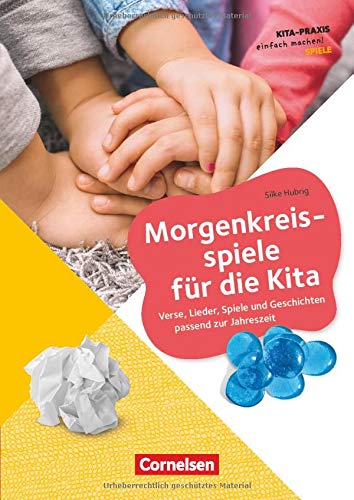 Kita-Praxis - einfach machen! - Sozialkompetenz: Morgenkreisspiele für die Kita: Verse, Lieder, Spiele und Geschichten passend zur Jahreszeit. Buch Books