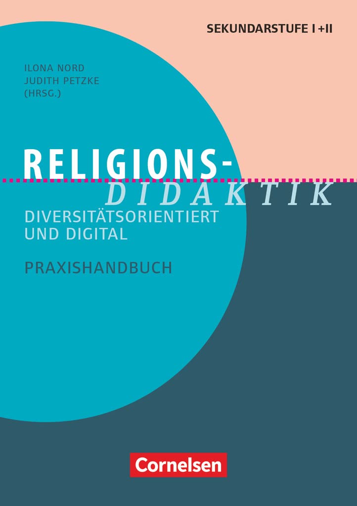 Fachdidaktik: Religions-Didaktik - Diversitätsorientiert und digital - Praxishandbuch für die Sekundarstufe I und II - Buch Education & Training
