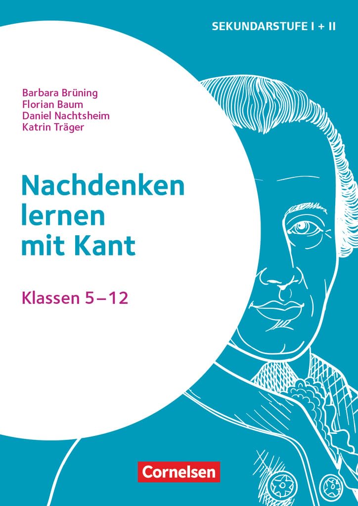 Themenhefte Sekundarstufe - Fächerübergreifend - Klasse 5-12: Nachdenken lernen mit Kant - Buch mit Kopiervorlagen Philosophy