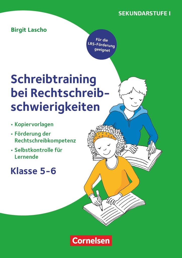 Schreibtraining bei Rechtschreibschwierigkeiten - Kopiervorlagen zur Förderung der Rechtschreibkompetenz mit Selbstkontrolle für Lernende - Klasse 5-6 Learning & Reference