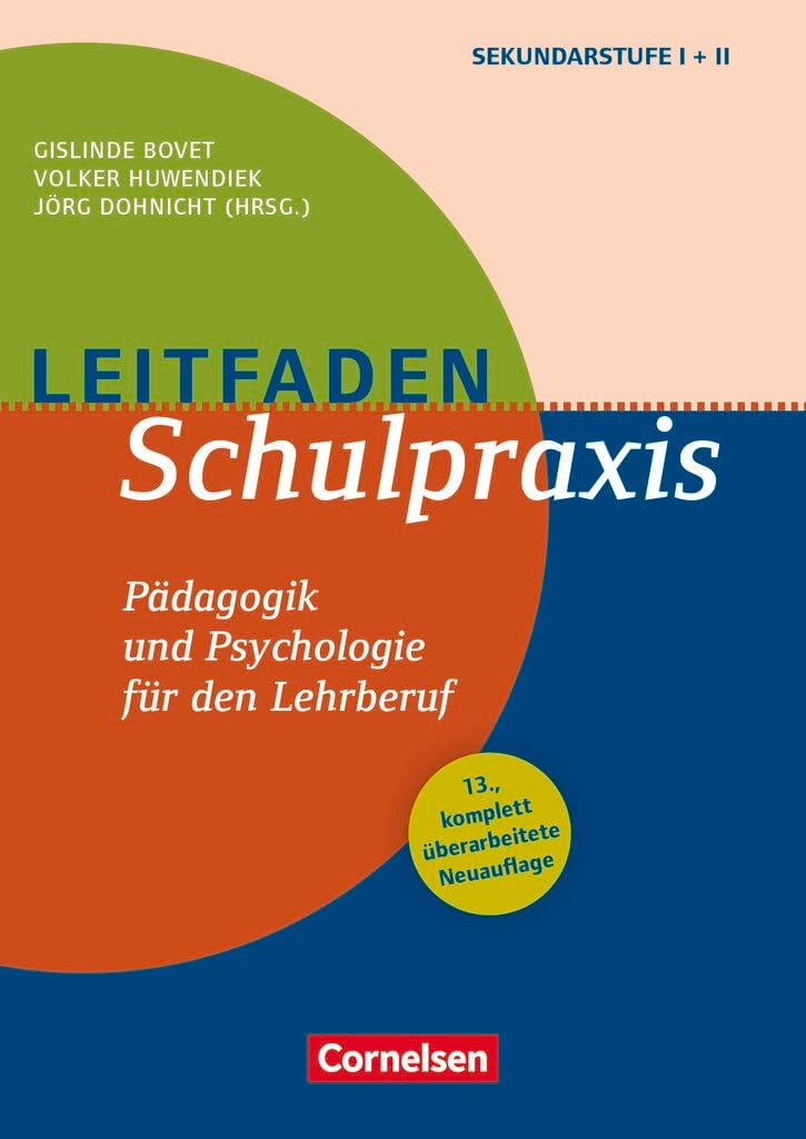 Leitfaden Schulpraxis (13., überarbeitete Neuauflage) - Pädagogik und Psychologie für den Lehrberuf Business, Finance & Career