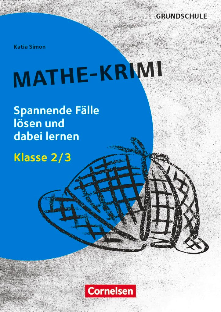 Lernkrimis für die Grundschule - Mathe - Klasse 2/3: Mathe-Krimi - Spannende Fälle lösen und dabei lernen - Kopiervorlagen Education & Training