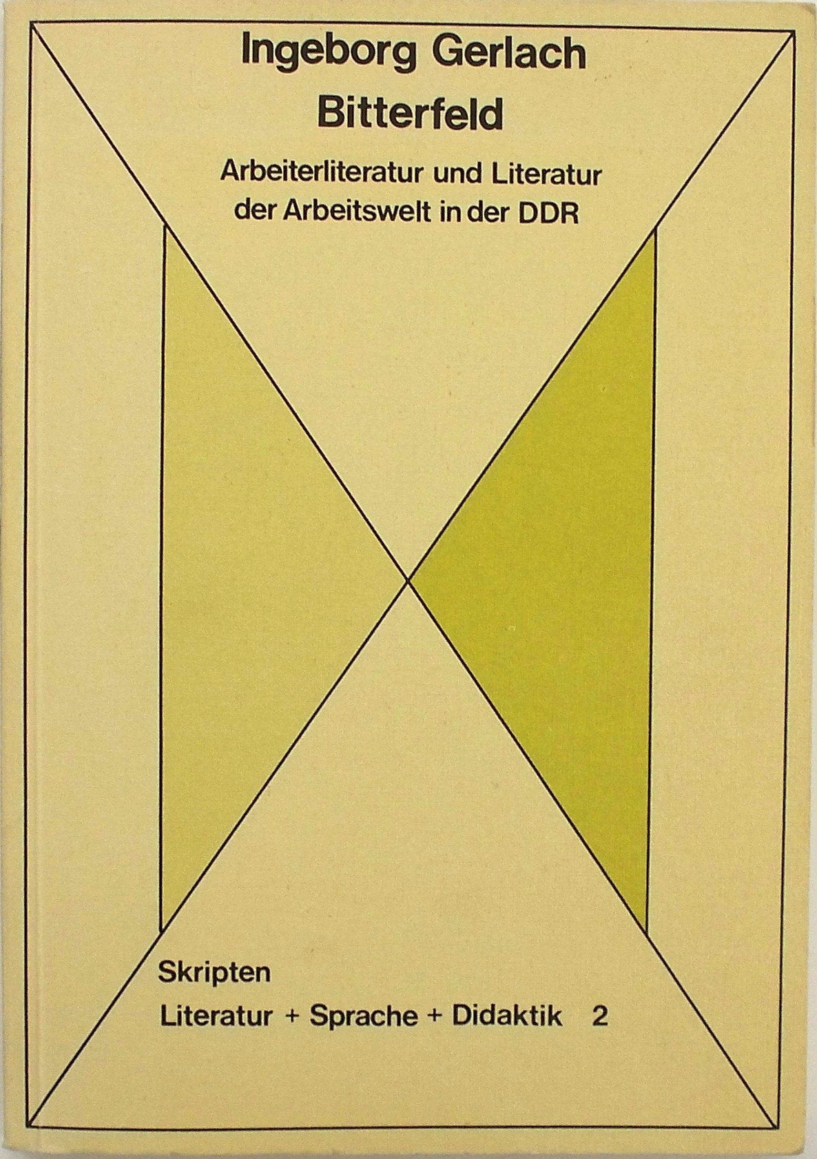 Bitterfeld: Arbeiterliteratur und Literatur der Arbeitswelt in der DDR Books