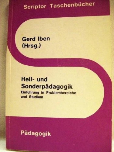 Heil- und Sonderpädagogik: Einführung in Problembereiche und Studium Social Sciences