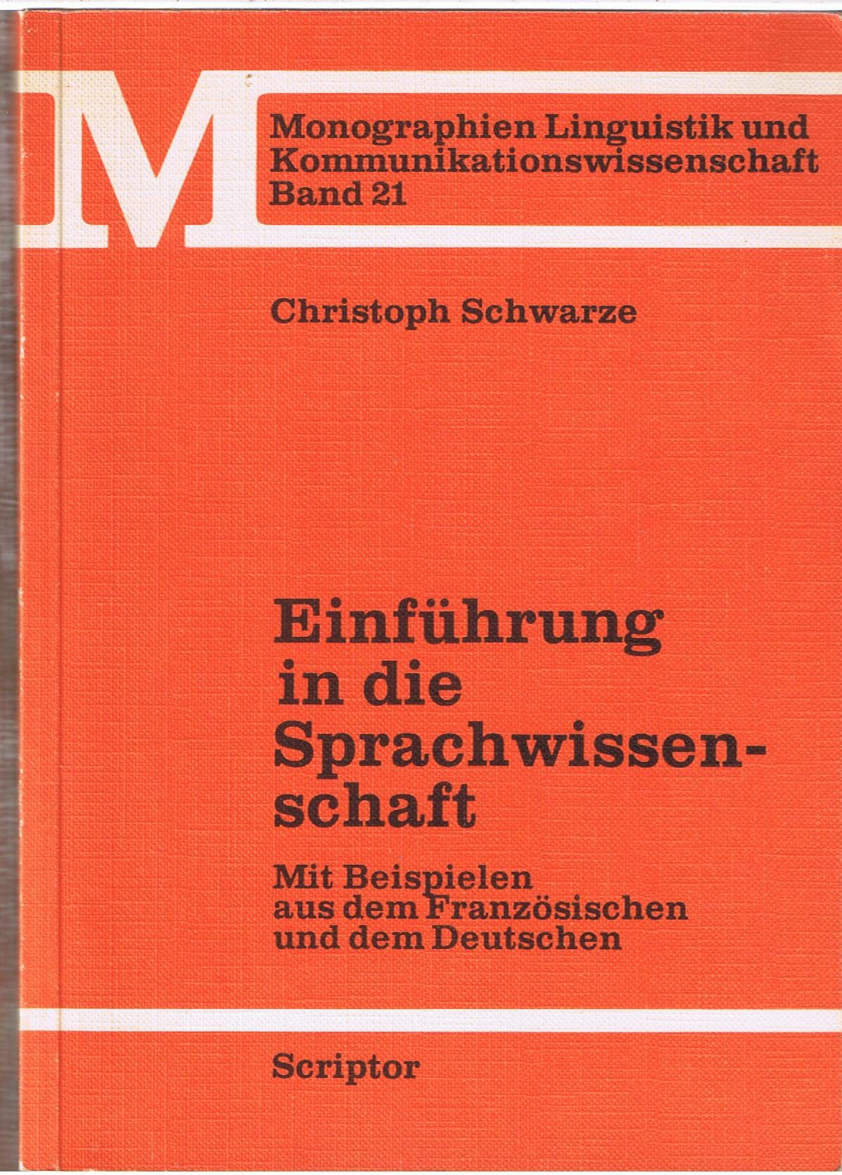 Einführung in die Sprachwissenschaft: Mit Beispielen aus dem Französischen und dem Deutschen Professional & Reference Books