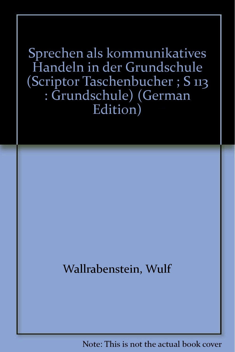 Sprechen als kommunikatives Handeln in der Grundschule. Education & Training