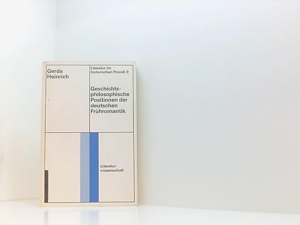 Geschichtsphilosophische Positionen der deutschen Frühromantik. Friedrich Schlegel und Novalis Science