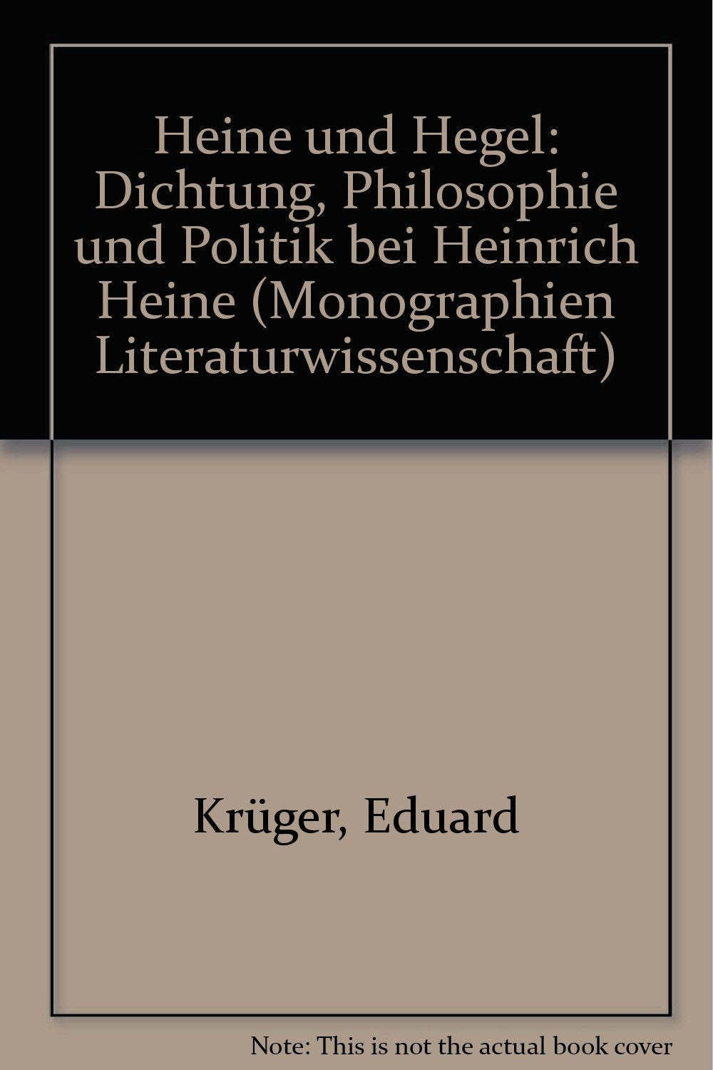 Heine und Hegel. Dichtung, Philosophie und Politik bei Heinrich Heine Philosophy