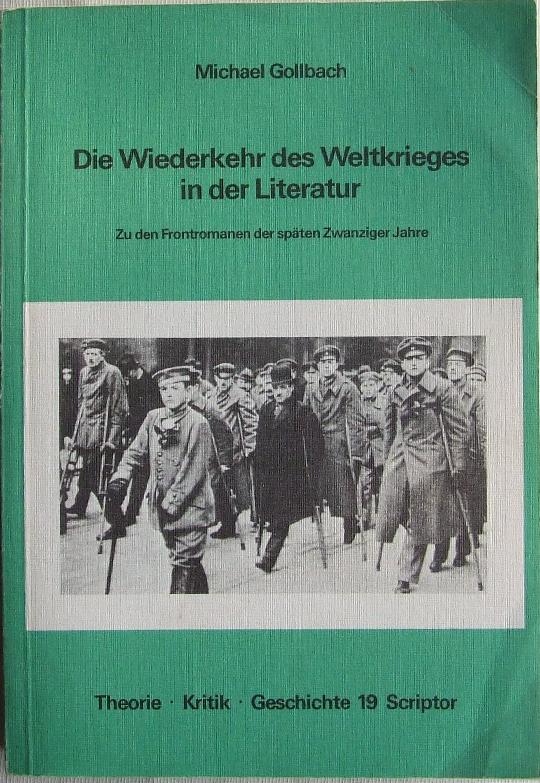 Die Wiederkehr des Weltkrieges in der Literatur. Zu den Frontromanen der späten Zwanziger Jahre Politics & History books