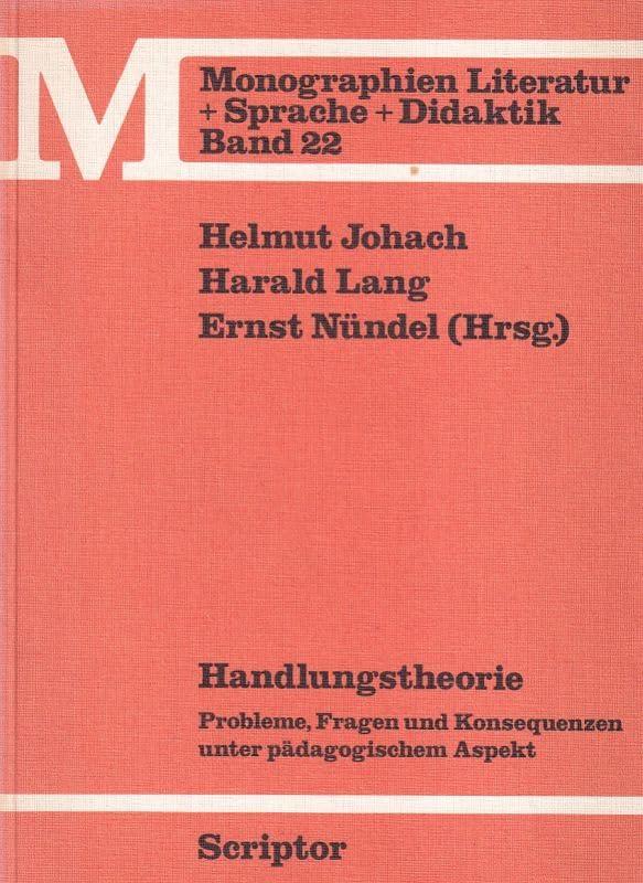 Handlungstheorie. Probleme, Fragen und Konsequenzen unter pädagogischem Aspekt Books