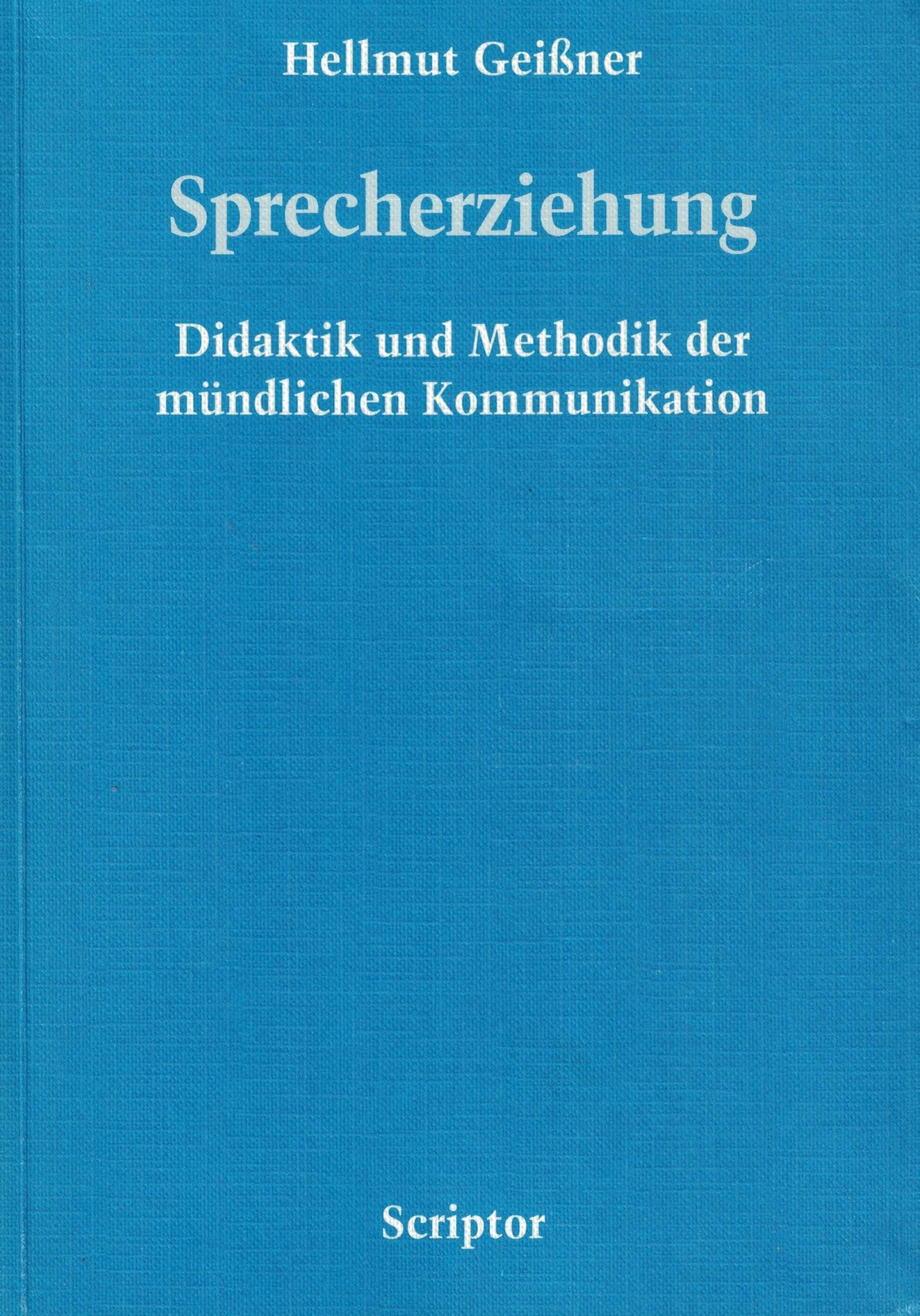 Sprecherziehung: Didaktik und Methodik der mündlichen Kommunikation Books