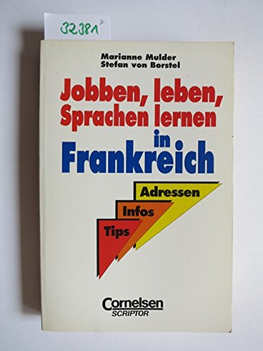 Jobben, leben, Sprachen lernen in Frankreich: Adressen, Infos, Tips Business, Finance & Career