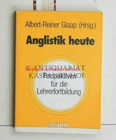 Anglistik heute: Perspektiven für die Lehrerfortbildung Professional & Reference Books