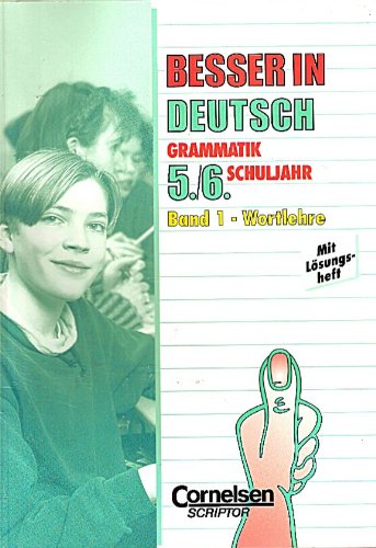 Besser in Deutsch: Grammatik, 5./6. Schuljahr. Bd 1: Wortlehre. General education