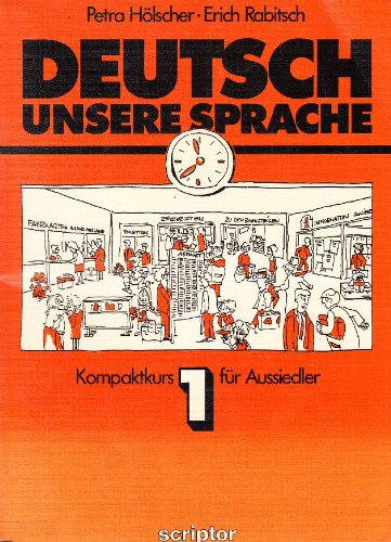 Deutsch - unsere Sprache / Kompaktkurs für Aussiedler 1 Books