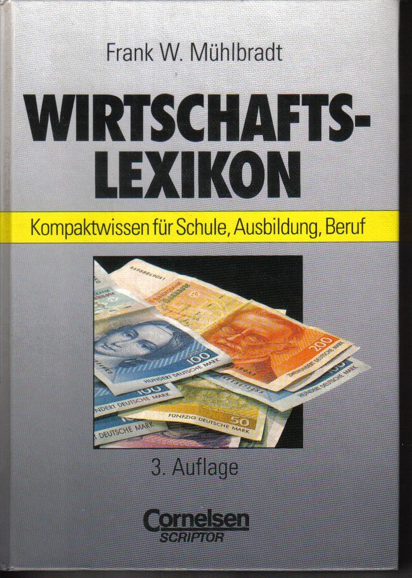 Wirtschaftslexikon: Kompaktwissen für Schule und Ausbildung General education